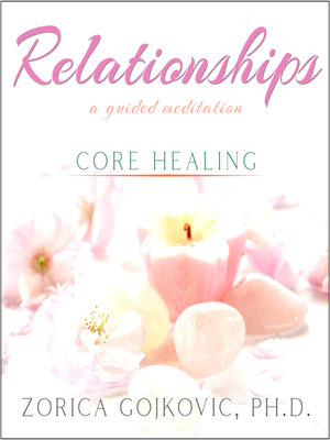 cover image of Relationships, Core Healing